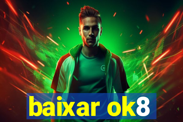 baixar ok8